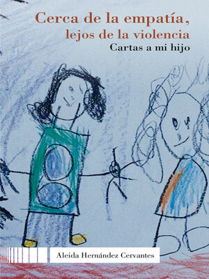 cover image of Cerca de la empatía, lejos de la violencia. Cartas a mi hijo